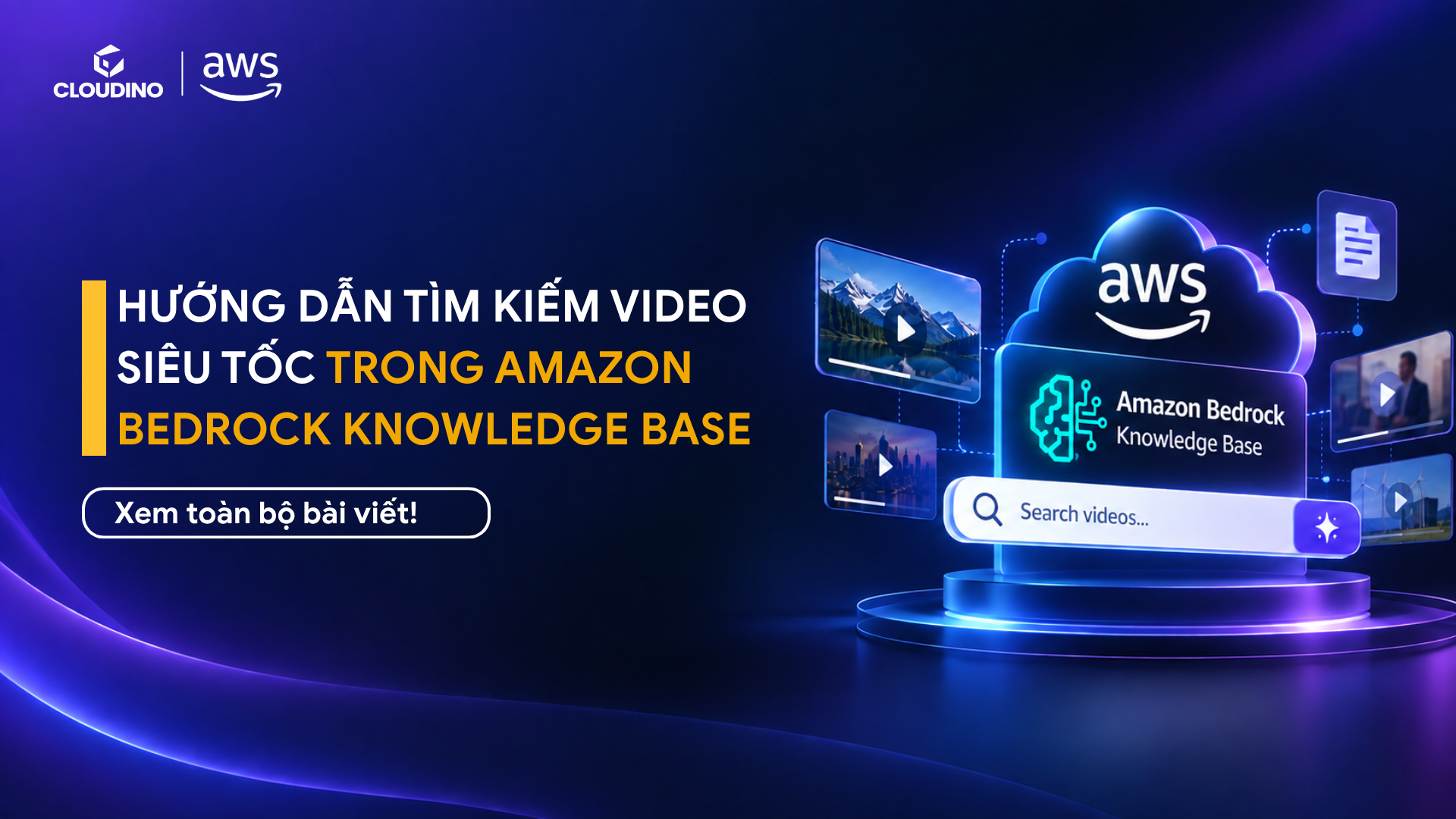 Hướng Dẫn Tìm Kiếm Video Siêu Tốc Trong Amazon Bedrock Knowledge Base