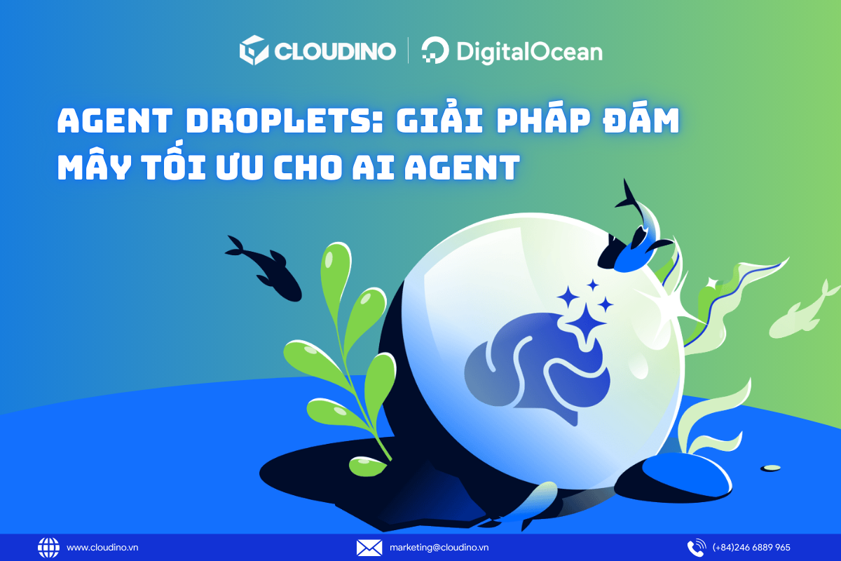 Agent Droplets: Giải Pháp Đám Mây Tối Ưu Cho AI Agent